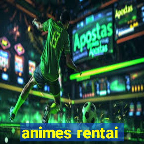 animes rentai